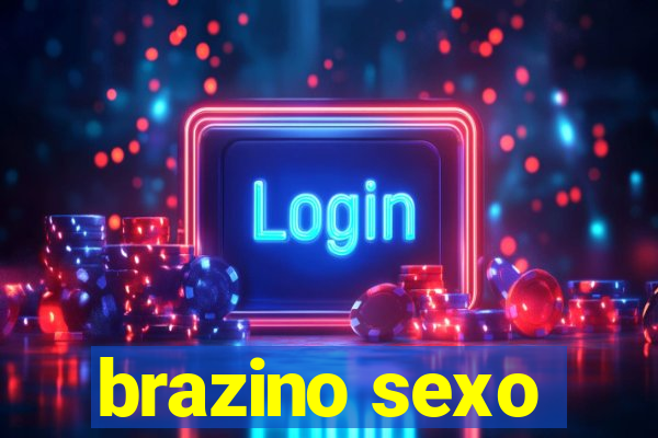 brazino sexo